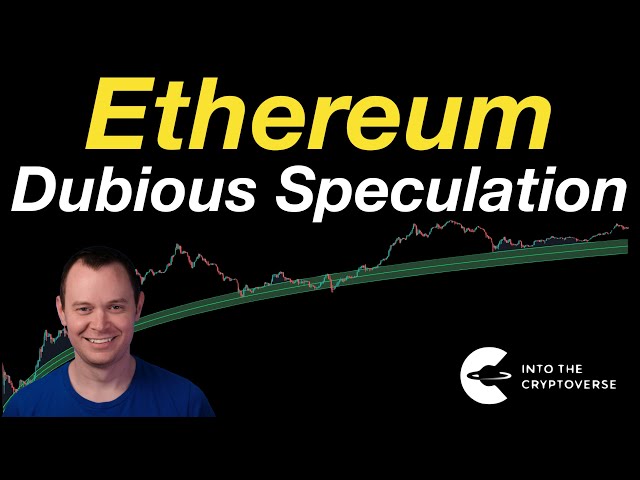  Ethereum: Dubious Speculation 