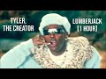 Tyler, The Creator - LUMBERJACK (1 HOUR LOOP)