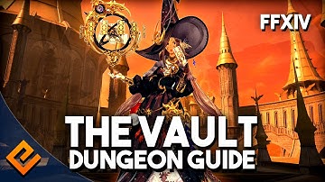 FFXIV Heavensward - The Vault Dungeon Guide