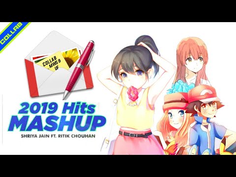 2019 Hits Mashup  Shriya Jain  Ritik Chouhan Ft Anime Mashup Collab With Ultra Feel