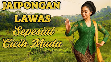 SEPESIAL JAIPONG LAWAS CICIH MUDA 
