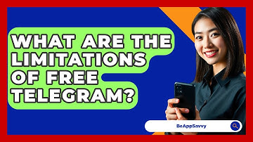What Are The Limitations Of Free Telegram? - Be App Savvy