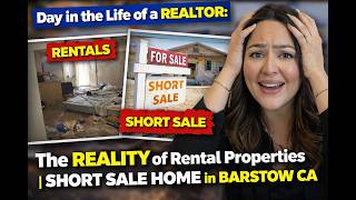 Day in the Life of a Realtor: The Reality of Rental Properties | Short Sale Home in Barstow CA