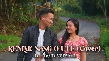 CHINGNYI PHOM-KENLAK NANG O UTE- PHOM VERSION (Hentok cover)