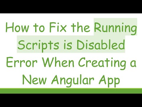 How to Fix the Running Scripts is Disabled Error When Creating a New Angular App