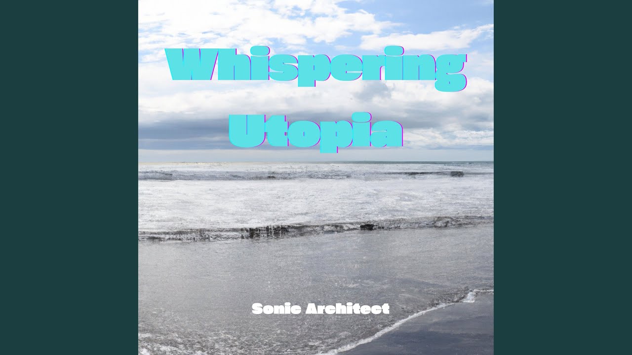 Watch Whispering Utopia on YouTube Watch Whispering Utopia on YouTube