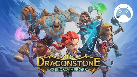 DRAGONSTONE: GUILDS & HEROES Android Gameplay