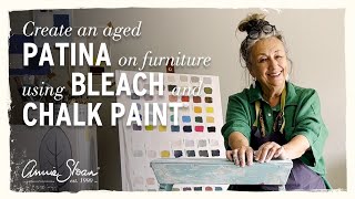 Create an aged patina using bleach on Chalk Paint® with Annie Sloan