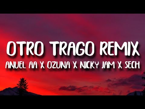 sech,-anuel-aa,-ozuna,-nicky-jam---otro-trago-remix-(letra)-ft.-darell