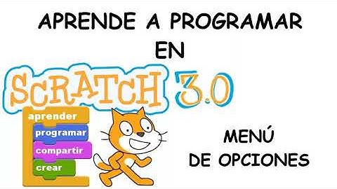 APRENDIENDO A PROGRAMAR EN SCRATCH 3.0 - MENÚ OPCIONES