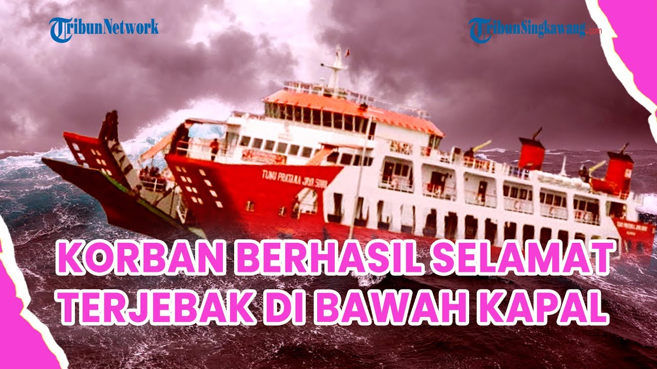 ®️🔴 Kisah Ajaib Korban KMP Tunu Pratama Jaya❗Terjebak di Bawah Kapal, Berjam-jam di Tengah Laut
