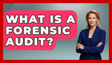 What Is A Forensic Audit? - Tax and Accounting Coach