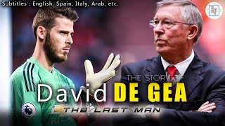 David De Gea Sir Alex Ferguson's last legacy (Manchester United)