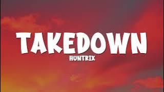 Huntrix - Takedown (Lyrics) KPop Demon Hunters