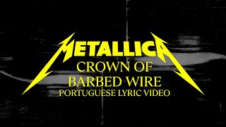 Metallica: Crown Of Barbed Wire (Official Portuguese Lyric Video)