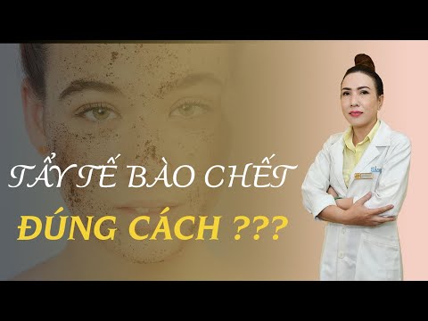 Hỏi Đáp Chăm Sóc Da #7: Phương Pháp Tẩy Tế Bào Chết Đúng Cách