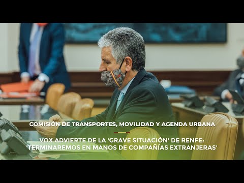 VOX advierte de la 'grave situación' de Renfe: 'Terminaremos en manos de compañías extranjeras'