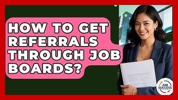 How To Get Referrals Through Job Boards? - Job Success Network