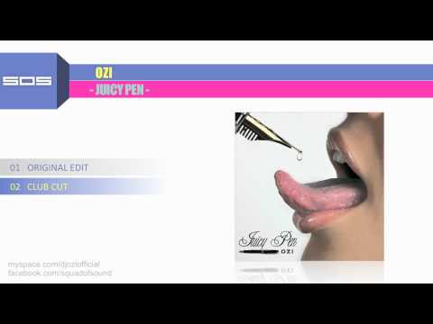 Ozi - Juicy Pen (Club Cut)