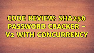 Code Review: SHA256 password cracker - v2 with concurrency