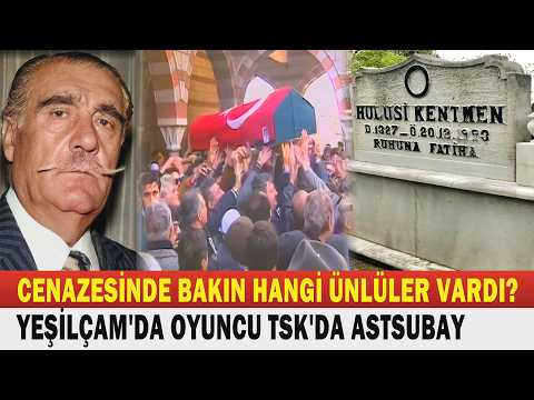 HULUSİ KENTMEN; Kemal Sunal'ın Koşa Koşa Cenazesine Gittiği Yeşilçam'ın Babacan Adamı...