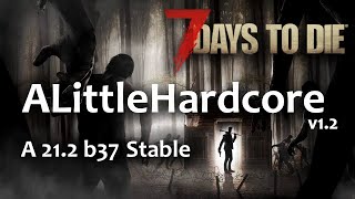 📺 7 Days to Die: Продолжаем зимнее выживание. Мод ALittleHardcore v1.2 | Версия А21.2 b37 Stable