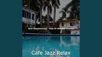 Pulsating Moods for Weekend Getaways