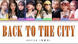 Video thumbnail of "Kep1er (케플러) Back To The City - Color Coded Lyrics [HAN/ROM/ENG]"
