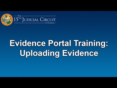 Digital Evidence Portal: Uploading Evidence