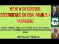 MATO A SU AGRESOR, DEFENDIENDO SU VIDA, FAMILIA Y PROPIEDAD.