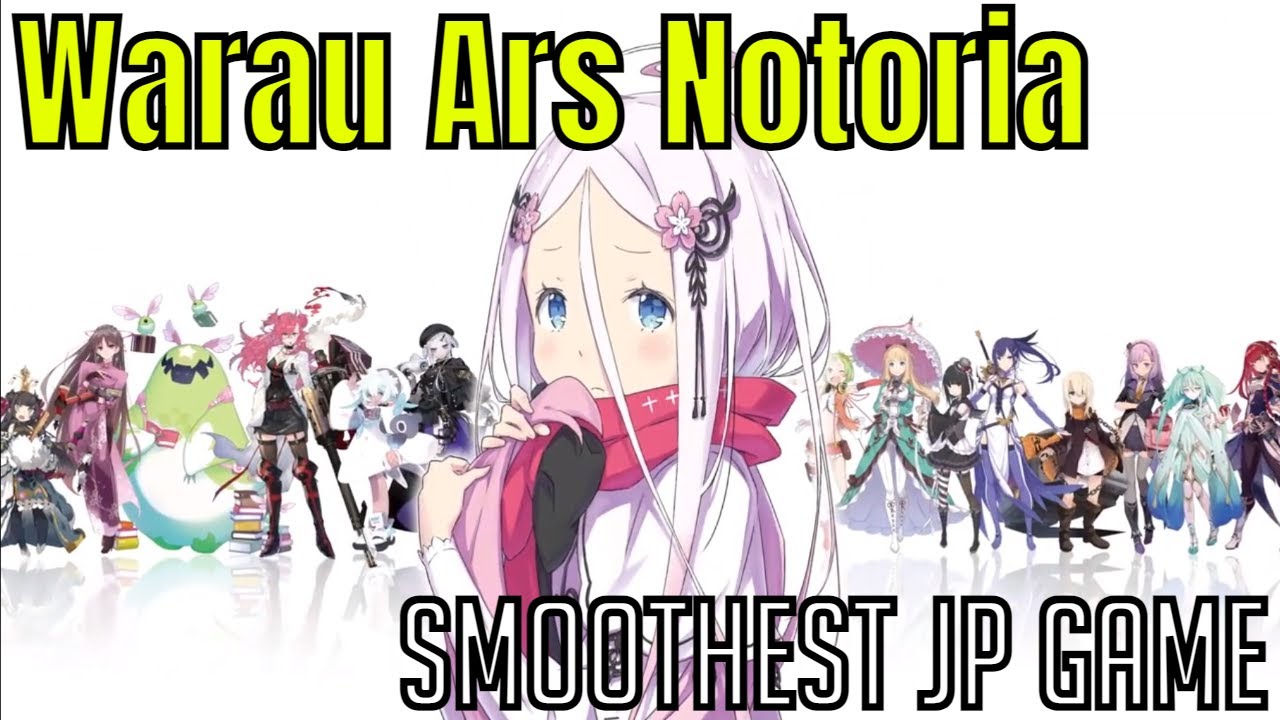 Warau Ars Notoria: First Impressions/Japanese Launch/Smoothest JP Ever 