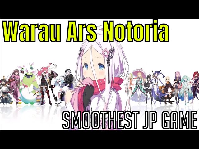 Warau Ars Notoria: First Impressions/Japanese Launch/Smoothest JP