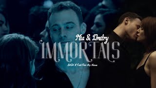 Mia & Dmitry || Immortals/Yasamayanlar