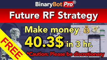 Binary Bot Pro | Future RF Strategy (2021) - Free Download