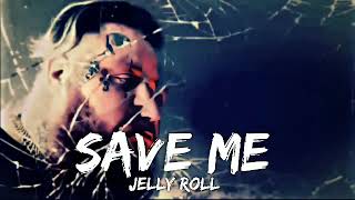 jelly roll save me lyrics