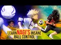 Learn 5 nagi skills  get world class ball control