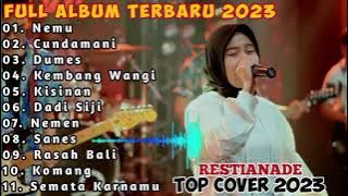 NEMU - RESTIANADE - FULL ALBUM TERBARU 2023