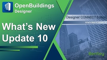 OpenBuildings Designer Update10 - What