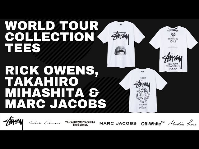 Stussy World Tour Collection | Rick Owens, Marc Jacobs & Takahiro