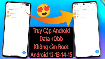 NOROOT | Hướng Dẫn Truy Cập Android Data Obb Mà Không Cần ROOT Máy