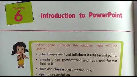 Class 4, Chapter 6, INTRODUCTION TO POWER POINT (part 1)