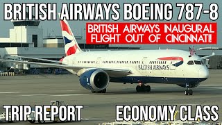 [INAUGURAL FLIGHT] British Airways Boeing 787-8 (ECONOMY) Cincinnati (CVG) - London Heathrow (LHR)