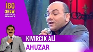 Ahuzar - Kıvırcık Ali /İbo Show