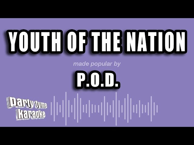 P.O.D. - Youth of the Nation (Karaoke Version) class=