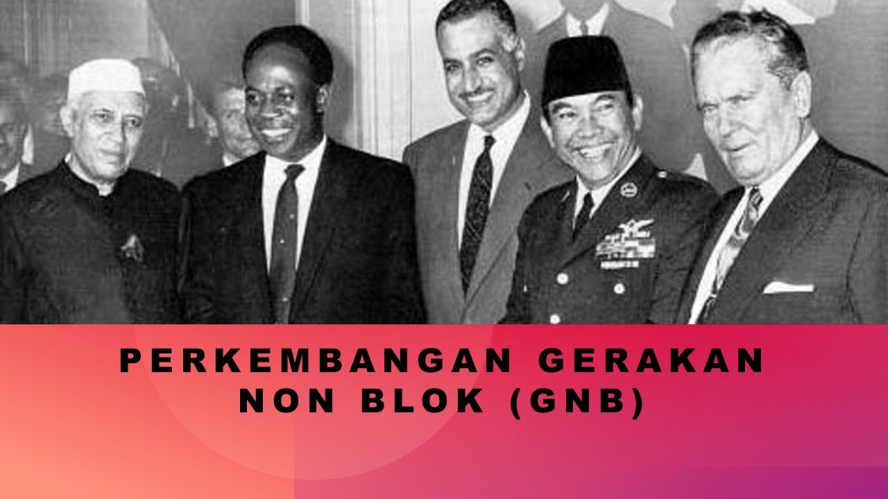 Perkembangan Gerakan Non Blok YouTube