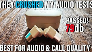 They Passed MY TESTS!  Status Between 3ANC Amazing Call Quality and Audio Test!