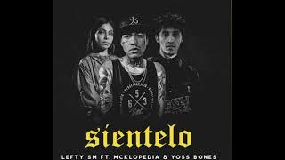 LEFTY SM - FT. MCKLOPEDIA -&- YOSS BONES -🎵 SIÉNTELO
