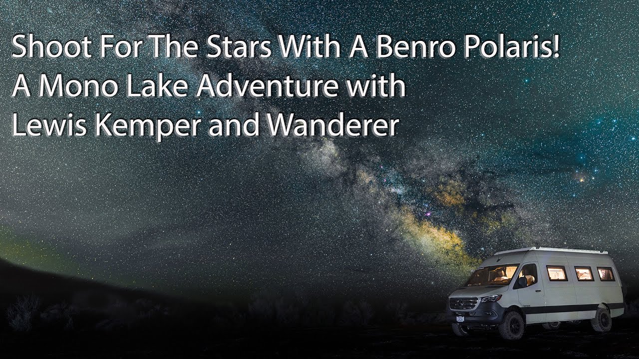 Shoot for the Stars With A Benro Polaris - A Mono Lake Adventure with Lewis  Kemper and Wanderer - YouTube