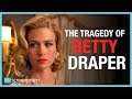 Mad men the tragedy of betty draper