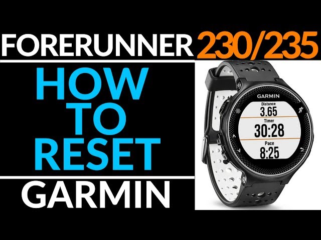 How to Reset or Restart Garmin Forerunner 230 / 235 Reset YouTube